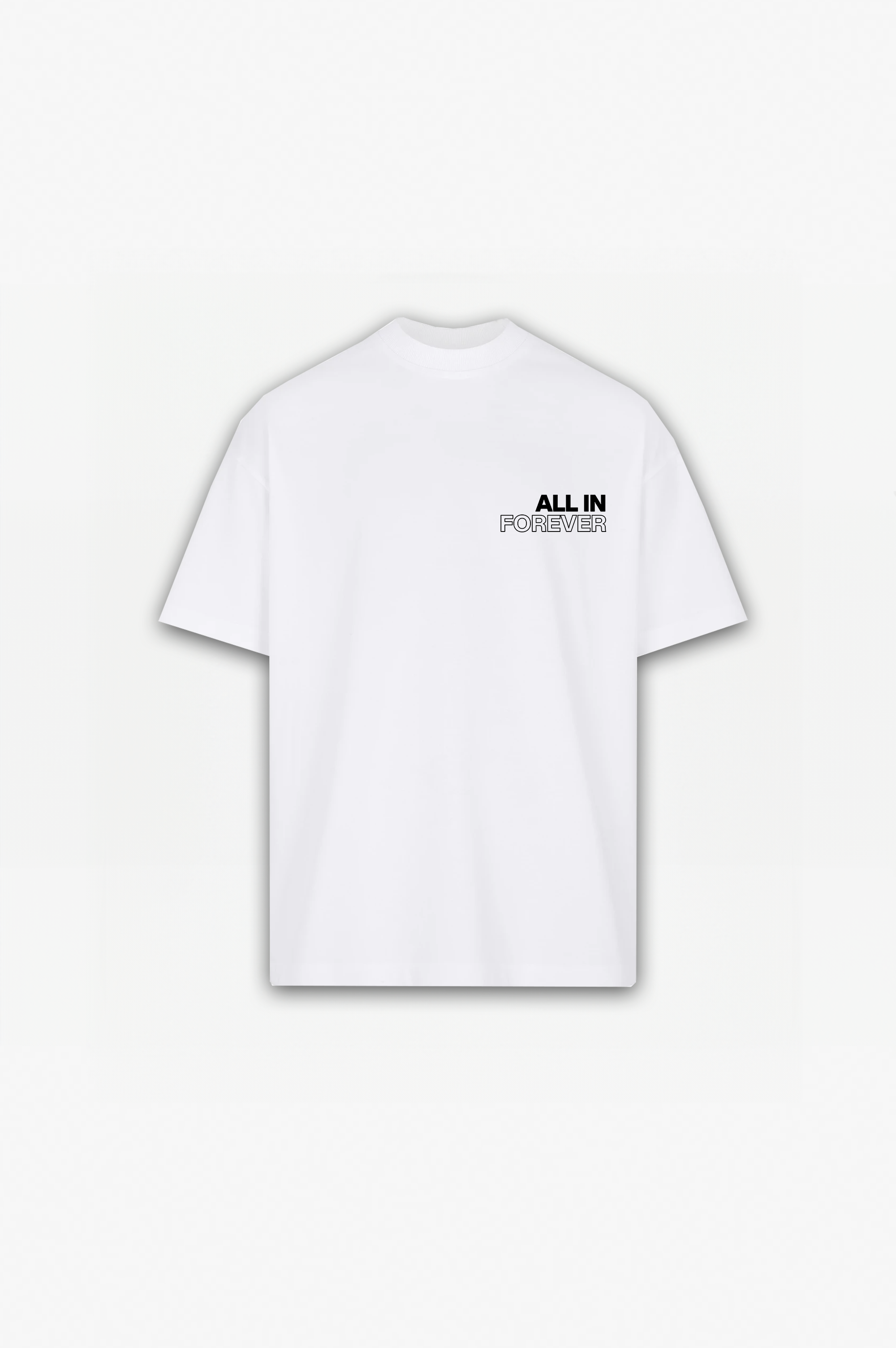 All In Forever: White T-Shirt